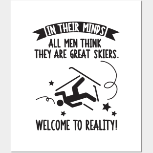 Skiing: In their minds all men think they are great skiers. Welcome to reality! Posters and Art